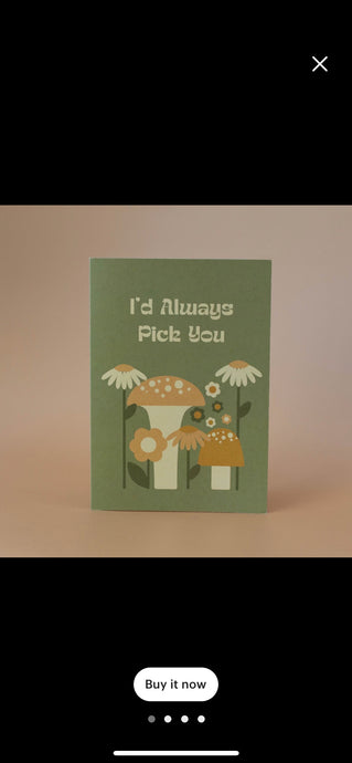 I’d Always Pick You Greeting Card
