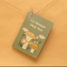 Load image into Gallery viewer, I’d Always Pick You Greeting Card